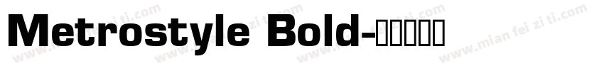 Metrostyle Bold字体转换